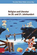 Religion Und Literatur Im 20. Und 21. Jahrhundert