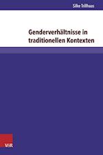 Genderverhaltnisse in Traditionellen Kontexten