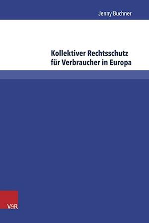 Kollektiver Rechtsschutz für Verbraucher in Europa