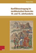 Konfliktaustragung Im Norddeutschen Raum Des 14. Und 15. Jahrhunderts