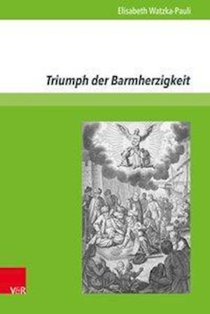 Triumph der Barmherzigkeit