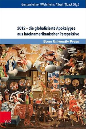 2012 -- die globalisierte Apokalypse aus lateinamerikanischer Perspektive