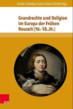 Grundrechte und Religion im Europa der Frühen Neuzeit (16.18. Jh.)