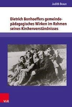 Dietrich Bonhoeffers gemeindepadagogisches Wirken im Rahmen seines Kirchenverstandnisses