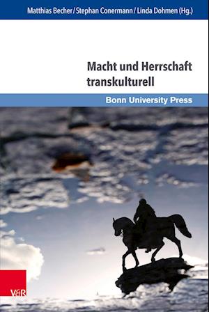 Macht Und Herrschaft Transkulturell