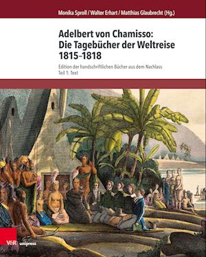 Adelbert von Chamisso: Die Tagebucher der Weltreise 1815--1818