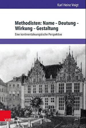 Methodisten: Name ? Deutung ? Wirkung ? Gestaltung