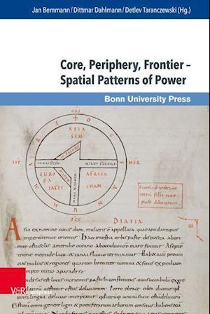 Core, Periphery, Frontier – Spatial Patterns of Power