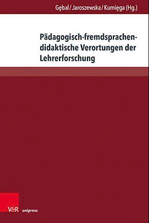 Padagogisch-fremdsprachendidaktische Verortungen der Lehrerforschung