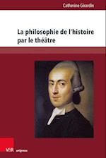 La philosophie de l’histoire par le théâtre