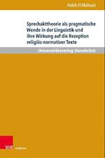 Sprechakttheorie als pragmatische Wende in der Linguistik und ihre Wirkung auf die Rezeption religiös-normativer Texte