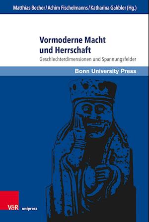 Vormoderne Macht und Herrschaft