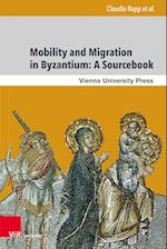 Mobility and Migration in Byzantium: A Sourcebook
