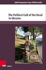 The Political Cult of the Dead in Ukraine