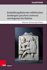 Entwicklungslinien des militarischen Sonderguts (peculium castrense) von Augustus bis Hadrian