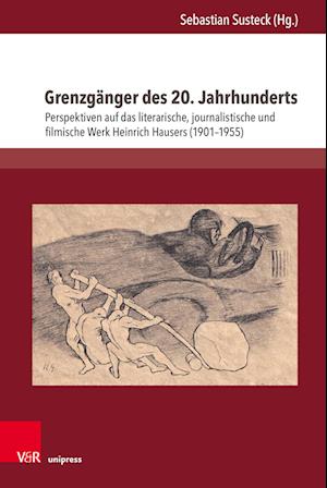 Grenzganger des 20. Jahrhunderts