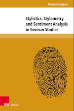 Stylistics, Stylometry and Sentiment Analysis in German Studies