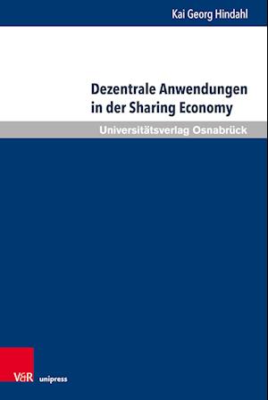 Dezentrale Anwendungen in der Sharing Economy