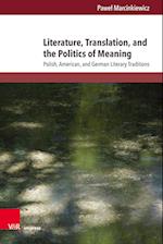 Literature, Translation, and the Politics of Meaning