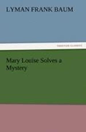 Mary Louise Solves a Mystery