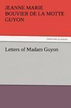 Letters of Madam Guyon