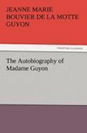 The Autobiography of Madame Guyon