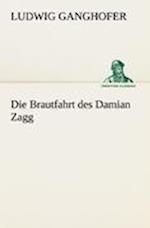 Die Brautfahrt des Damian Zagg