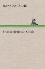 Fremdenlegionär Kirsch