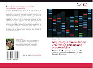 Arqueología molecular de una familia colombiana precolombina