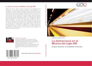 La democracia en el México del siglo XXI