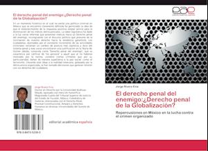 El derecho penal del enemigo:¿Derecho penal de la Globalización?