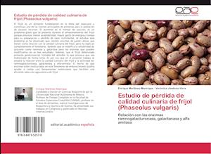 Estudio de pérdida de calidad culinaria de frijol (Phaseolus vulgaris)