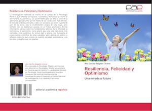 Resiliencia, Felicidad y Optimismo