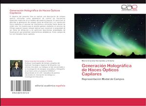 Generación Holográfica de Haces Ópticos Capilares