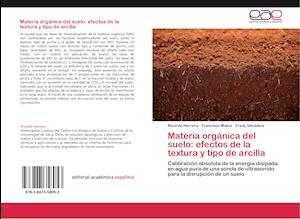 Materia orgánica del suelo: efectos de la textura y tipo de arcilla