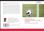 Antropometría y Condición Física en Fútbol Amateur