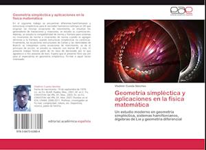 Geometría simpléctica y aplicaciones en la física matemática