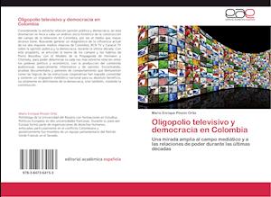 Oligopolio televisivo y democracia en Colombia