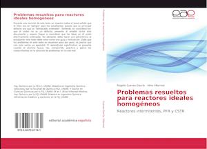 Problemas resueltos para reactores ideales homogéneos