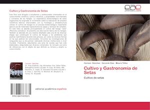 Cultivo y Gastronomía de Setas