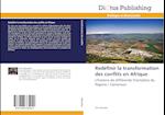 Redéfinir la transformation des conflits en Afrique