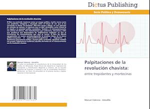 Palpitaciones de la Revolucion Chavista
