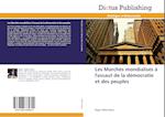 Les Marchés mondialisés à l'assaut de la démocratie et des peuples