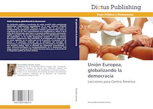 Unión Europea, globalizando la democracia