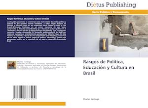 Rasgos de Política, Educación y Cultura en Brasil