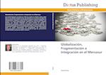 Globalización, Fragmentación e Integración en el Mercosur