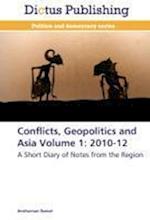 Conflicts, Geopolitics and Asia Volume 1: 2010-12