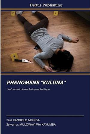 PHENOMENE "KULUNA"