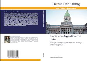 Hacia Una Argentina Con Futuro