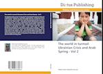 The world in turmoil Ukrainian Crisis and Arab Spring - Vol 2